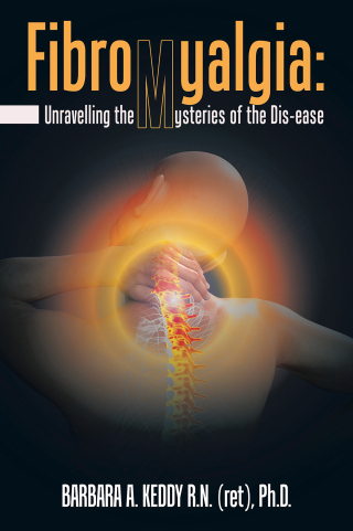 Cover image: Fibromyalgia: Unravelling the Mysteries of the Dis-Ease 9781663242396
