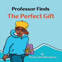 Cover image: Professor Finds the Perfect Gift 9781663243546