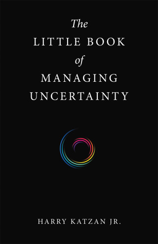 表紙画像: The Little Book of Managing Uncertainty 9781663243997
