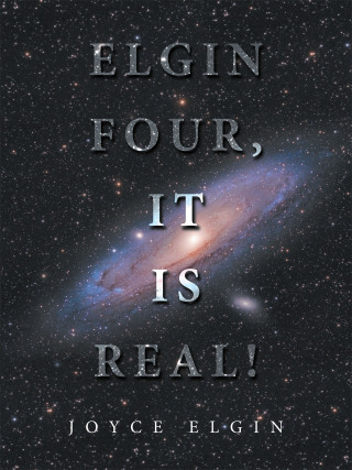 Imagen de portada: Elgin Four, It Is Real! 9781663244024