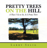 Cover image: Pretty Trees on the Hill 9781663245069