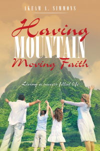 Cover image: Having Mountain Moving Faith 9781663245298