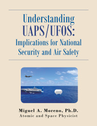 Cover image: Understanding Uaps/Ufos: Implications for National Security and Air Safety 9781663237743