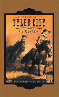 Cover image: Tyler City Trail Adventures - the Trail Begins 9781663246660