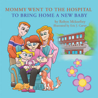 Cover image: Mommy Went to the Hospital to Bring Home a New Baby 9781663248749