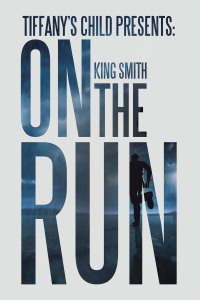 Imagen de portada: Tiffany’s Child Presents: on the Run 9781663249760