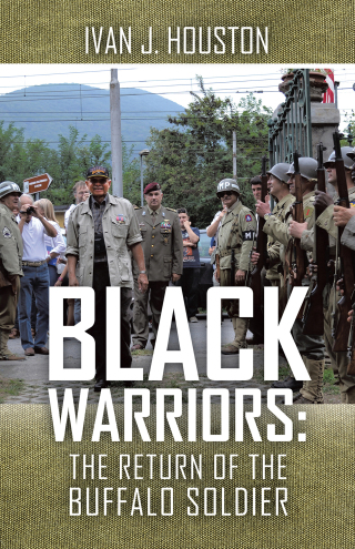 Cover image: Black Warriors: the Return of the Buffalo Soldier 9781663251305