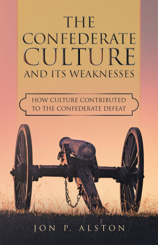 Cover image: The Confederate Culture and Its Weakenesses 9781663251510
