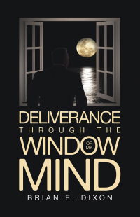 Imagen de portada: Deliverance Through the Window Of My Mind 9781663256997