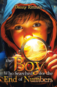 Omslagafbeelding: The Boy Who Searched for the End of Numbers 9781663253026