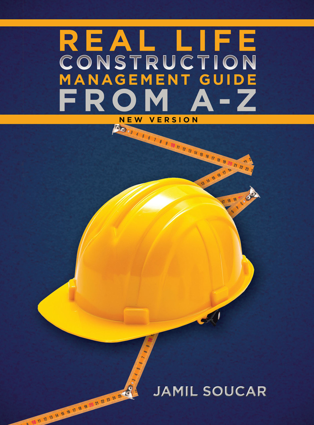 Real Life Construction Management Guide From A – Z New Version