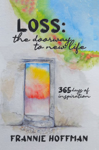 Cover image: Loss: The Doorway to New LIfe 9781663255488