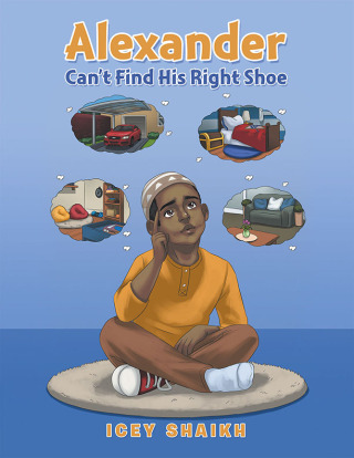 Cover image: Alexander Can’t Find His Right Shoe 9781663255655
