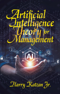 Cover image: Artificial Intelligence Theory For Management 9781663256157