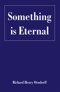 Cover image: Something is Eternal 9781663256454