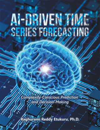 Cover image: AI-Driven Time Series Forecasting 9781663256713