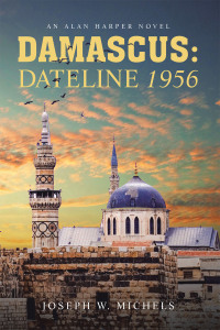 表紙画像: DAMASCUS: DATELINE 1956 9781663259479