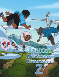 Cover image: Jaxon Discovers Dimension Z 9781663261076