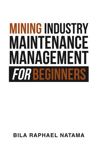 Imagen de portada: Mining Industry Maintenance Management for Beginners 9781663261120