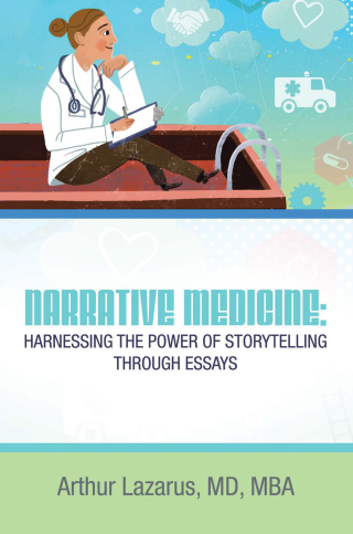 Omslagafbeelding: Narrative Medicine:  Harnessing the Power of Storytelling through Essays 9781663261410