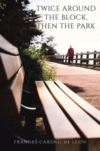 Cover image: Twice Around the Block, then the Park 9781663262233