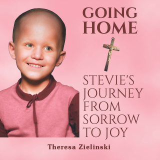 Cover image: Going Home Stevie's Journey from Sorrow to Joy 9781663260123