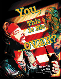 Imagen de portada: You, This Is Me…OVER?! 9781663262745