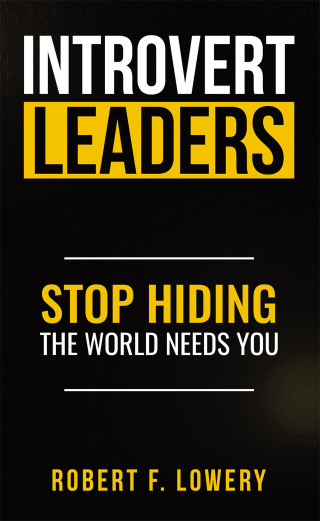 Imagen de portada: Introvert Leaders Stop Hiding The World Needs You 9781663263063