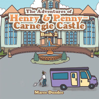 Cover image: The Adventures of Henry & Penny-Carnegie Castle 9781663263957