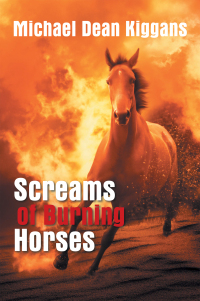 Omslagafbeelding: Screams of Burning Horses 9781663264961