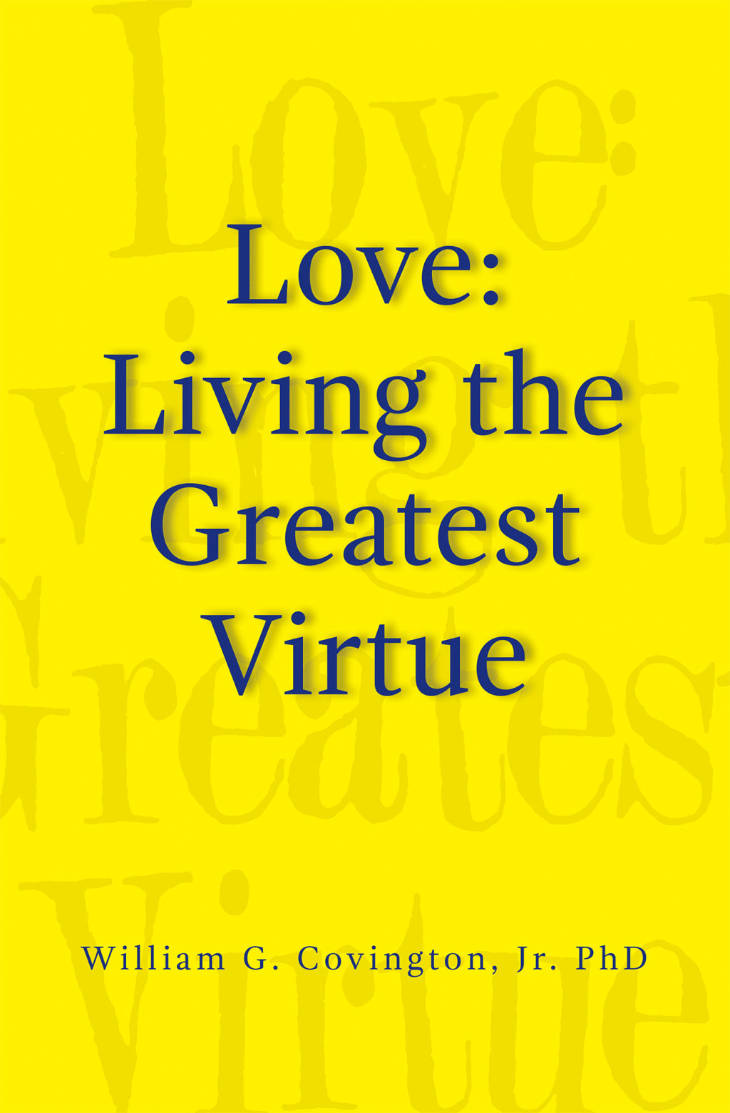 Love: Living the Greatest Virtue