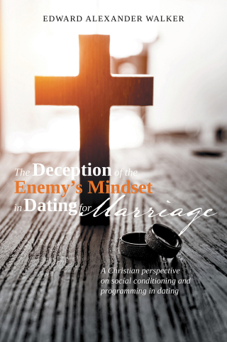 Imagen de portada: The Deception of the Enemy’s Mindset in Dating for Marriage 9781663266750