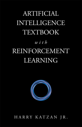 Imagen de portada: Artificial Intelligence Textbook with Reinforcement Learning 9781663272973