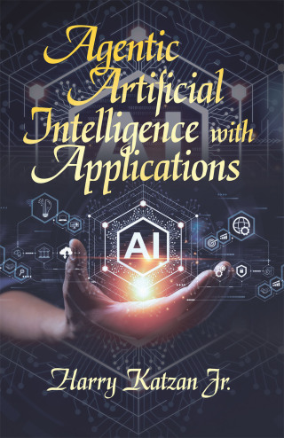 Imagen de portada: Agentic Artificial Intelligence with Applications 9781663278067
