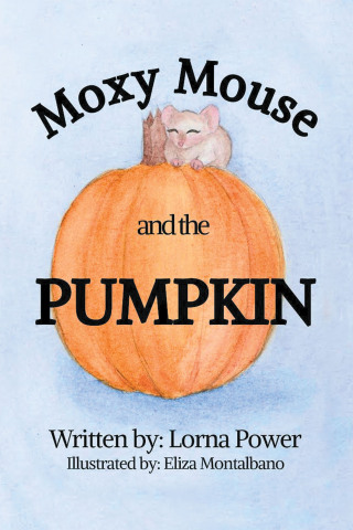 Imagen de portada: Moxy Mouse and the Pumpkin 9781663281869