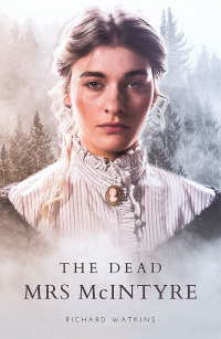 Cover image: The Dead Mrs McIntyre 9781984507013