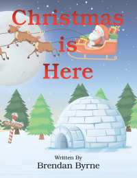 Imagen de portada: Christmas Is Here 9781664100244