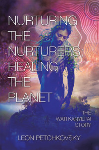 Cover image: Nurturing the Nurturers; Healing the Planet 9781664100930