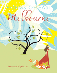 Cover image: Poems of East Melbourne 9781664101807