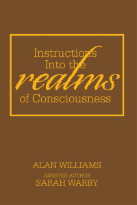 Imagen de portada: Instructions into the Realms of Consciousness 9781664101845