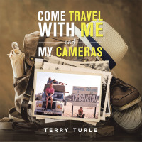 Cover image: Come Travel with Me and My Cameras 9781664102132