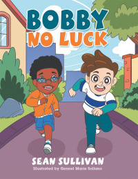 Imagen de portada: Bobby No Luck 9781664102545