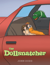 表紙画像: The Dollsnatcher 9781664103078