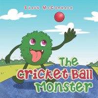 Imagen de portada: The Cricket-Ball Monster 9781664104617
