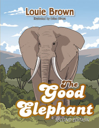 Imagen de portada: The Good Elephant 9781664105096