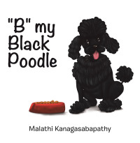 表紙画像: B My Black Poodle 9781664105300