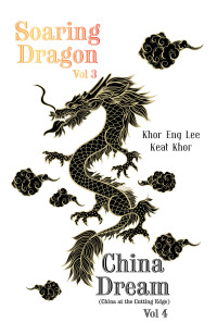 Cover image: Soaring Dragon Vol 3 and China Dream (China at the Cutting Edge) Vol 4 9781664106260