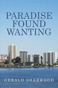 Cover image: Paradise Found Wanting 9781664106598