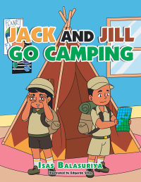 表紙画像: Jack and Jill Go Camping 9781664106642
