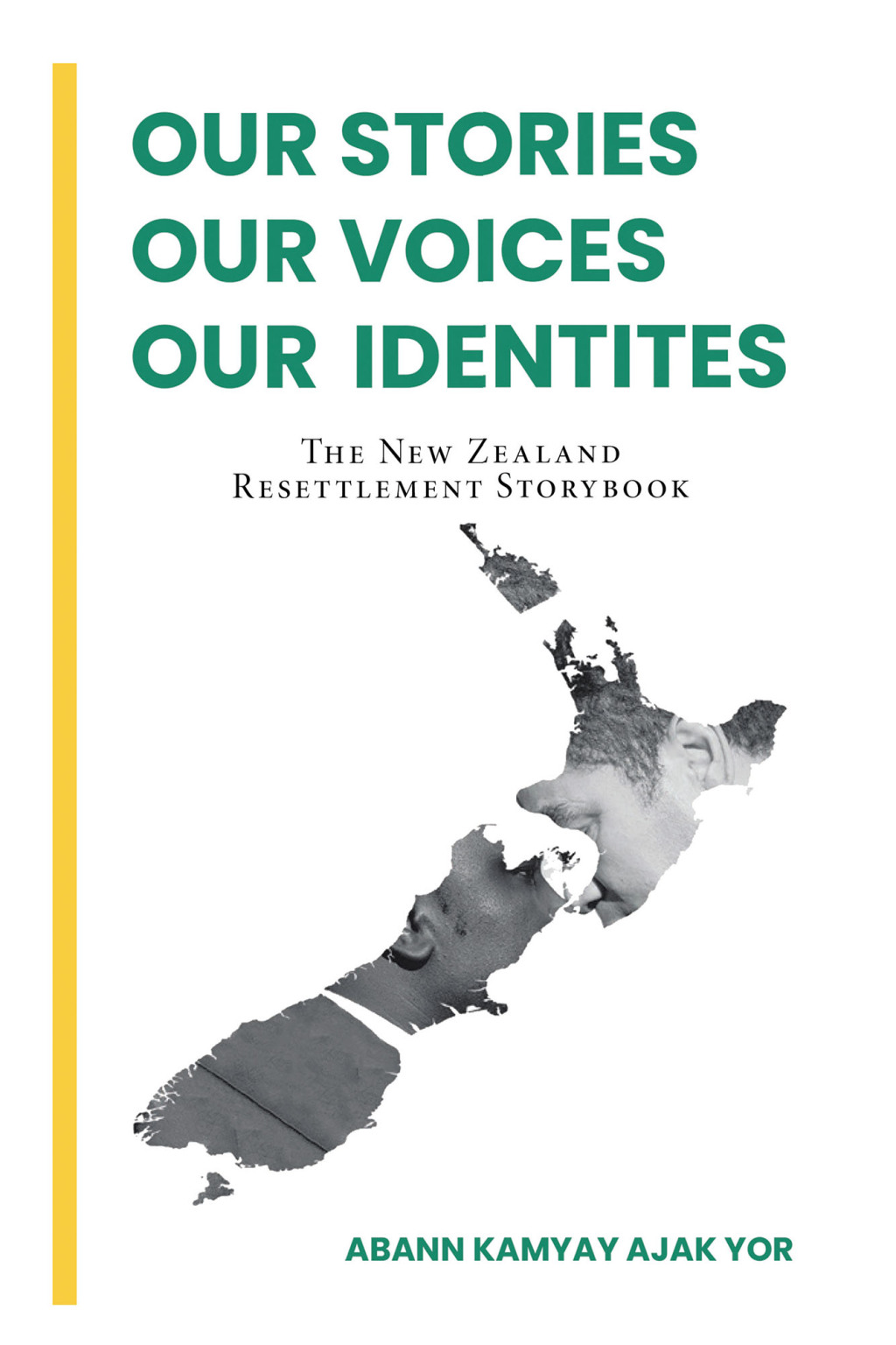 Our Stories, Our Voices, Our Identities The New Zealand Resettlement Storybook